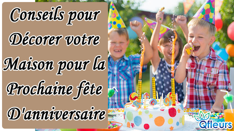 Tips to decorate your home for next birthday party