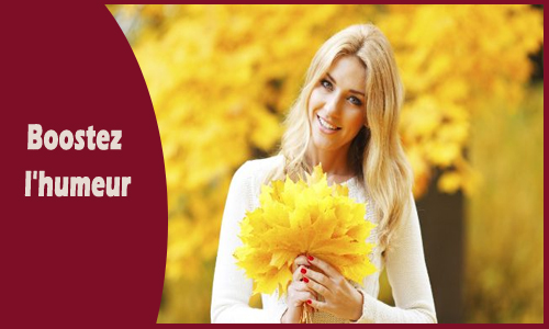 Boostez l'humeur