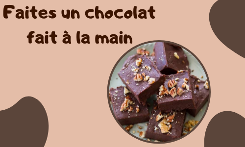 Faites un chocolat fait à la main