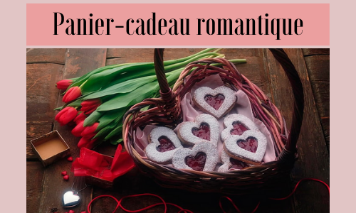 Panier-cadeau romantique
