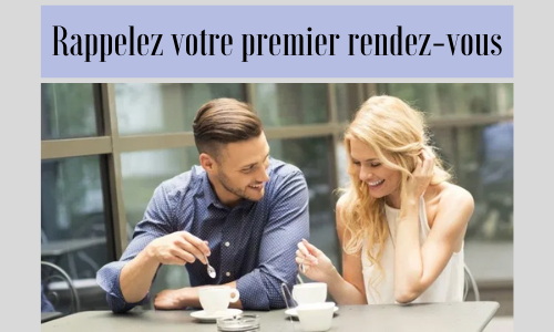 Rappelez votre premier rendez-vous