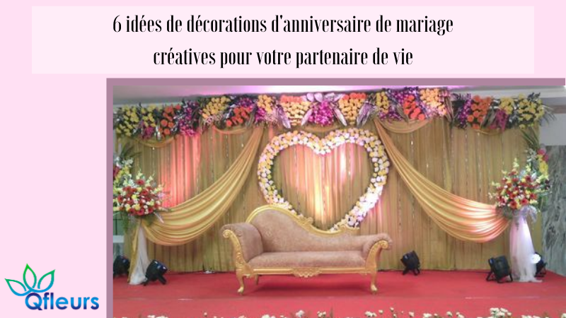 6 idées de décorations d'anniversaire de mariage créatives pour votre partenaire de vie
