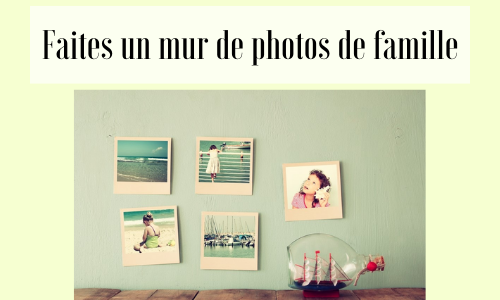 Faites un mur de photos de famille
