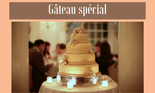 Gâteau spécial