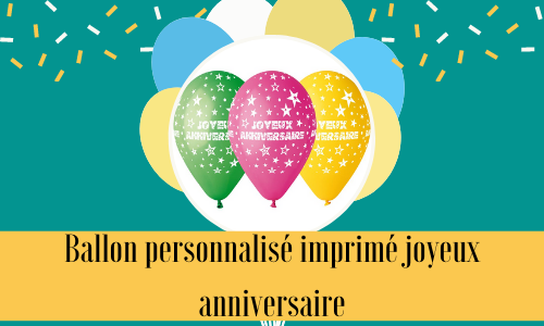 Ballon personnalisé imprimé joyeux anniversaire