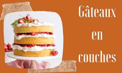 Gâteaux en couches