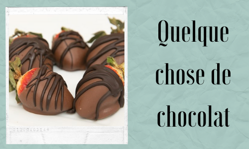 Quelque chose de chocolat