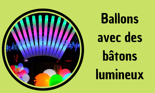 Ballons avec des bâtons lumineux