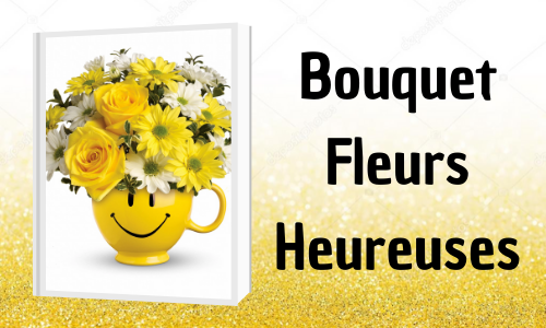 Bouquet Fleurs Heureuses