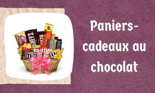 Paniers-cadeaux au chocolat