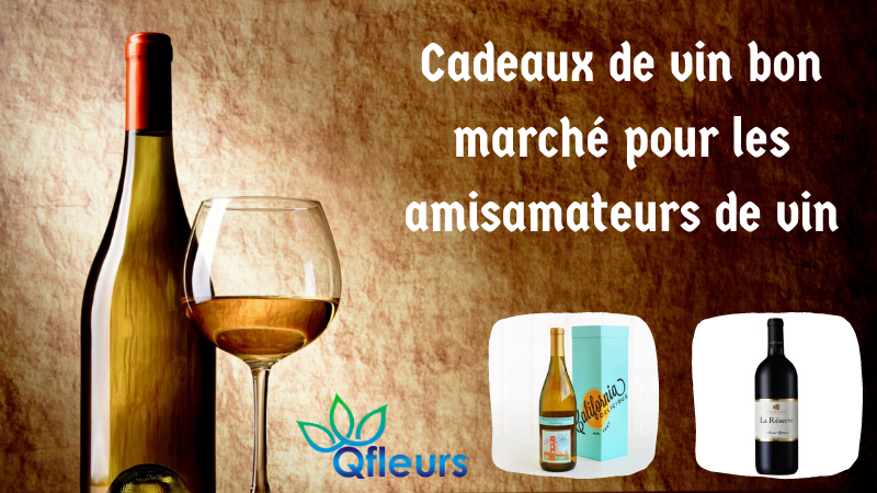 Cadeaux de vin bon marché pour les amis amateurs de vin