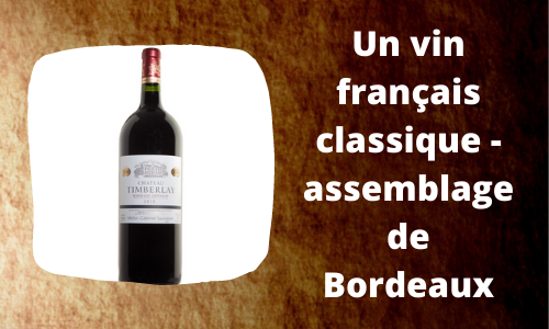 Un vin français classique - assemblage de Bordeaux
