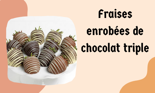 Fraises enrobées de chocolat triple