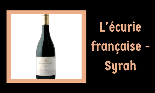 L'écurie française - Syrah
