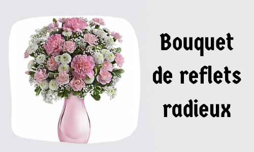 Bouquet de reflets radieux