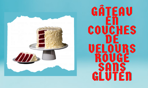 Gâteau en couches de velours rouge sans gluten