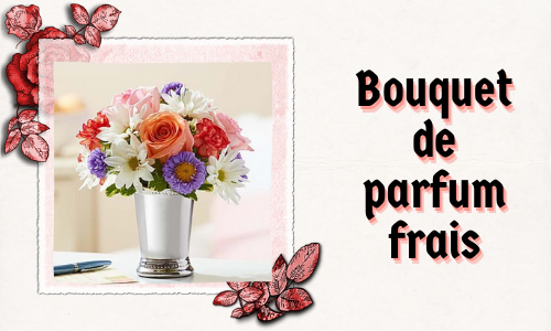 Bouquet de parfum frais