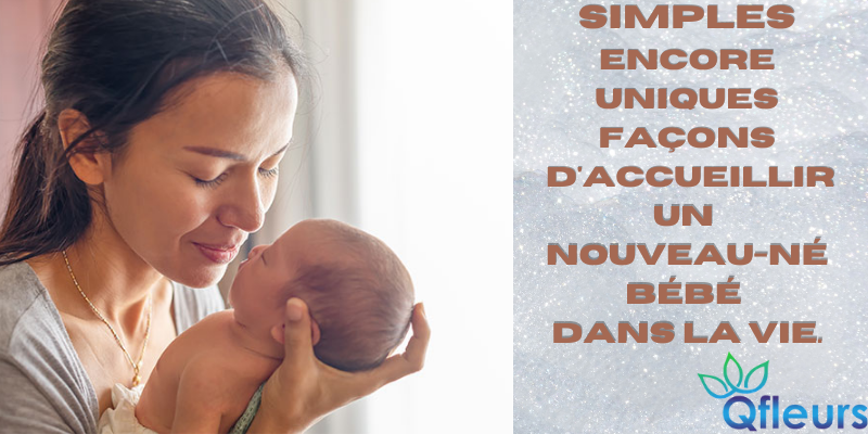 simples encore uniques façons d'accueillir un nouveau-né bébé dans la vie