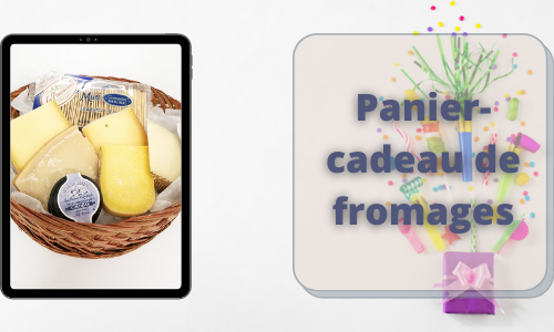 Panier-cadeau de fromages