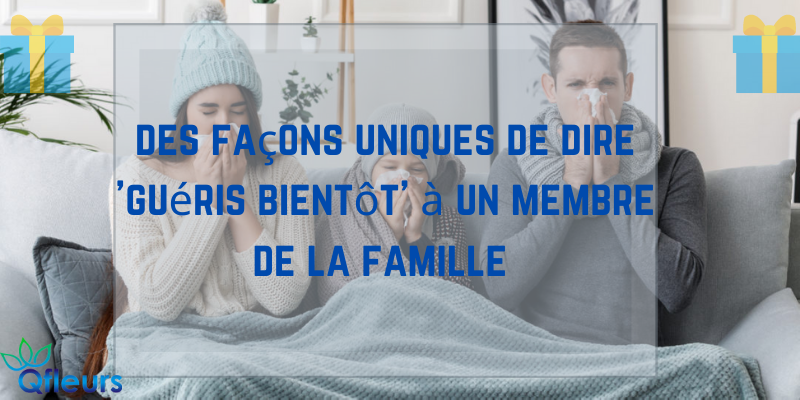 des façons uniques de dire guéris bientôt à un membre de la famille