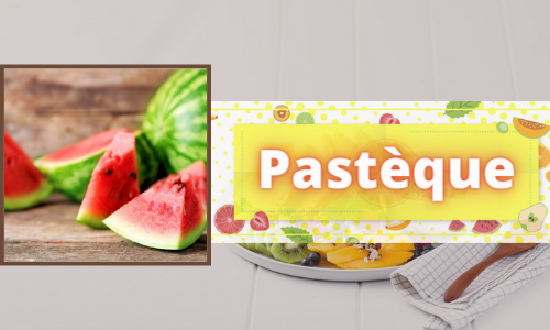 Pastèque