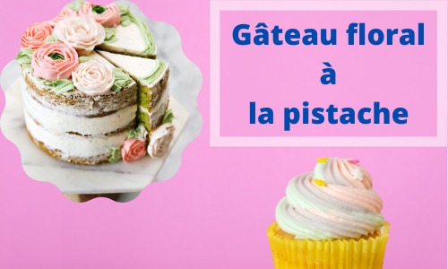 Gâteau floral à la pistache