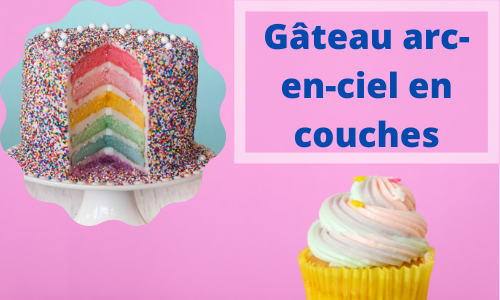 gâteau arc-en-ciel en couches