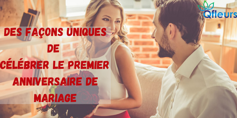 Des façons uniques de  célébrer le premier  anniversaire de mariage