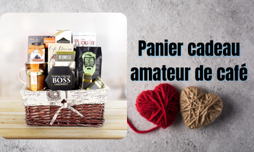 Panier cadeau amateur de caf&eacute;