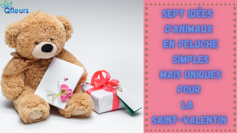 Sept idées d'animaux en peluche simples mais uniques pour la Saint-Valentin
