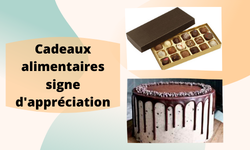 Cadeaux alimentaires signe d'appr&eacute;ciation