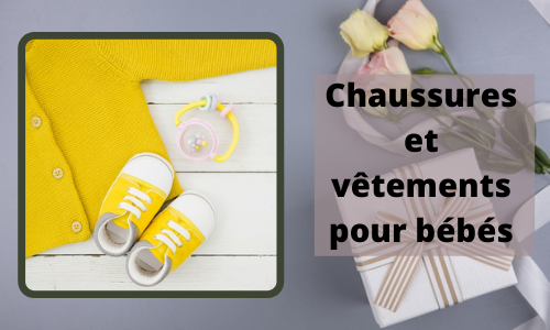 Chaussures et v&ecirc;tements pour b&eacute;b&eacute;s