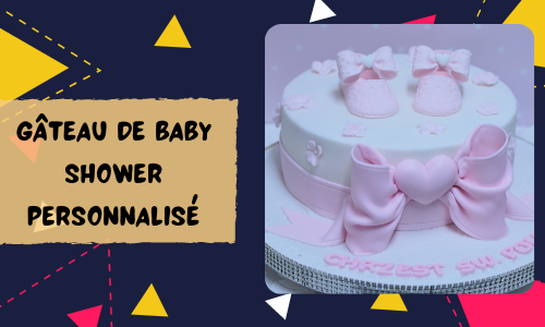 G&acirc;teau de baby shower personnalis&eacute;