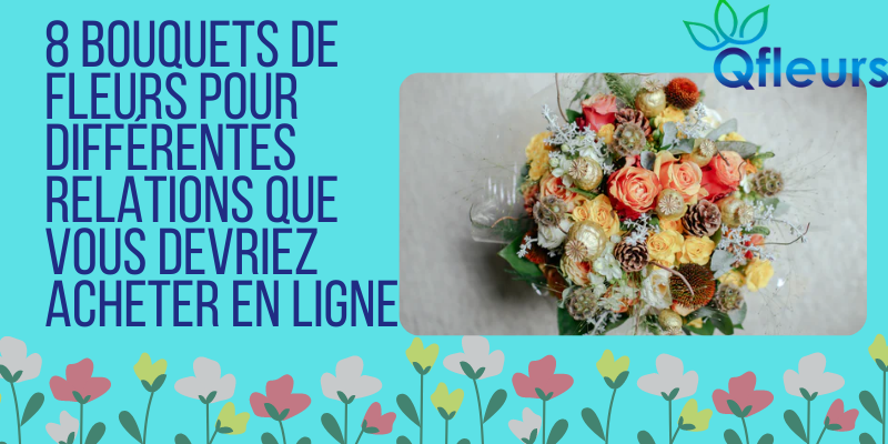 8 bouquets de fleurs pour diff&eacute;rentes relations que vous devriez acheter en ligne