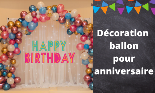 Décoration ballon pour anniversaire