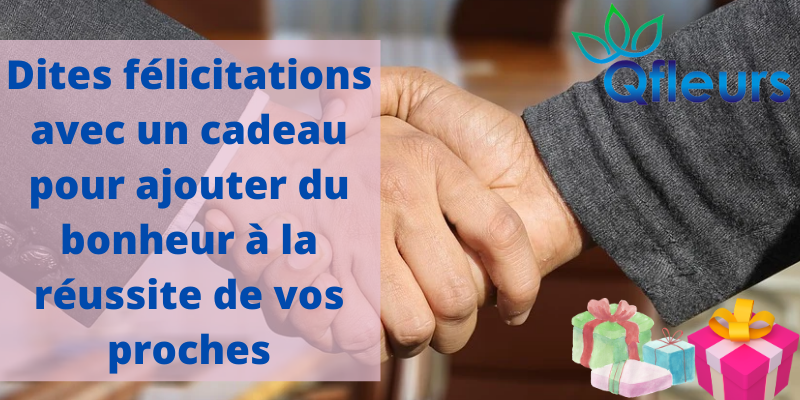 Dites f&eacute;licitations avec un cadeau pour ajouter du bonheur au succ&egrave;s de vos proches