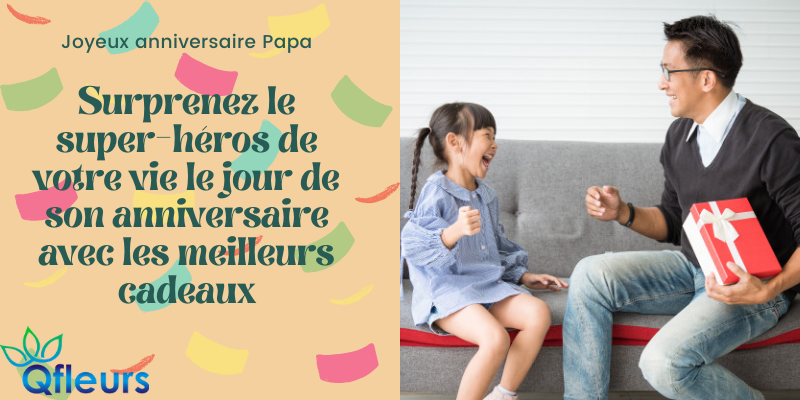 Surprenez le super-h&eacute;ros de votre vie le jour de son anniversaire avec les meilleurs cadeaux
