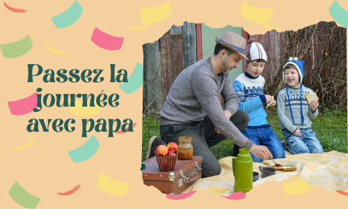 Passez la journ&eacute;e avec papa