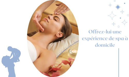 Offrez-lui une exp&eacute;rience de spa &agrave; domicile