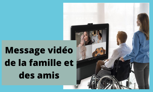 Message vid&eacute;o de la famille et des amis