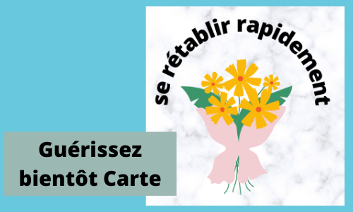Gu&eacute;rissez bient&ocirc;t Carte