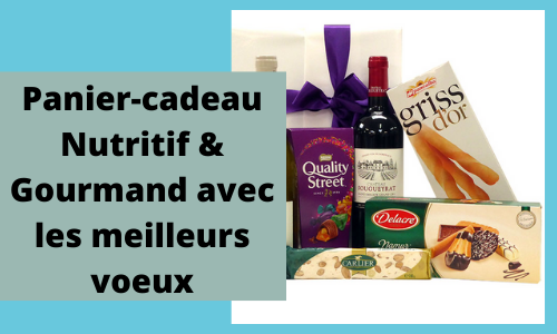 Panier-cadeau nutritif et gourmand avec les meilleurs v&oelig;ux