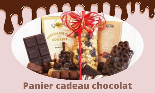 Panier cadeau chocolat