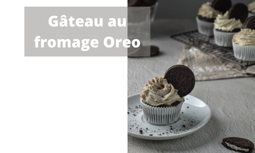 G&acirc;teau au fromage Oreo
