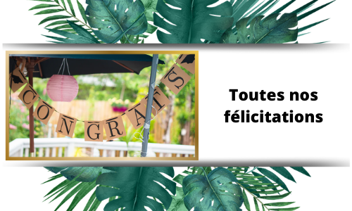 Toutes nos f&eacute;licitations