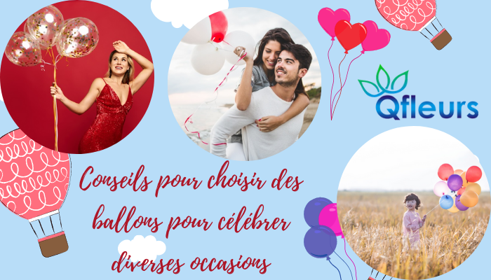 Conseils pour choisir des ballons pour c&eacute;l&eacute;brer diverses occasions