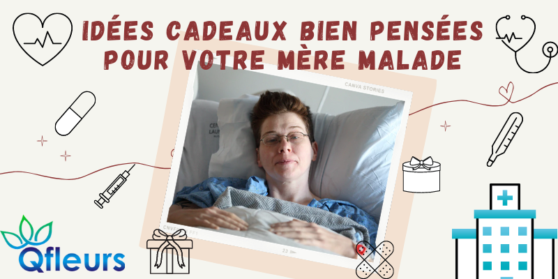 Id&eacute;es cadeaux bien pens&eacute;es pour votre m&egrave;re malade