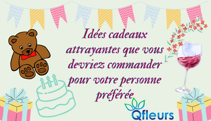 Idées cadeaux attrayantes que vous devriez commander pour votre personne préférée