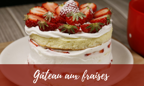 G&acirc;teau aux fraises