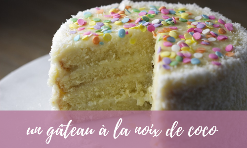 un g&acirc;teau &agrave; la noix de coco